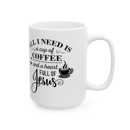 "All I Need" Mug