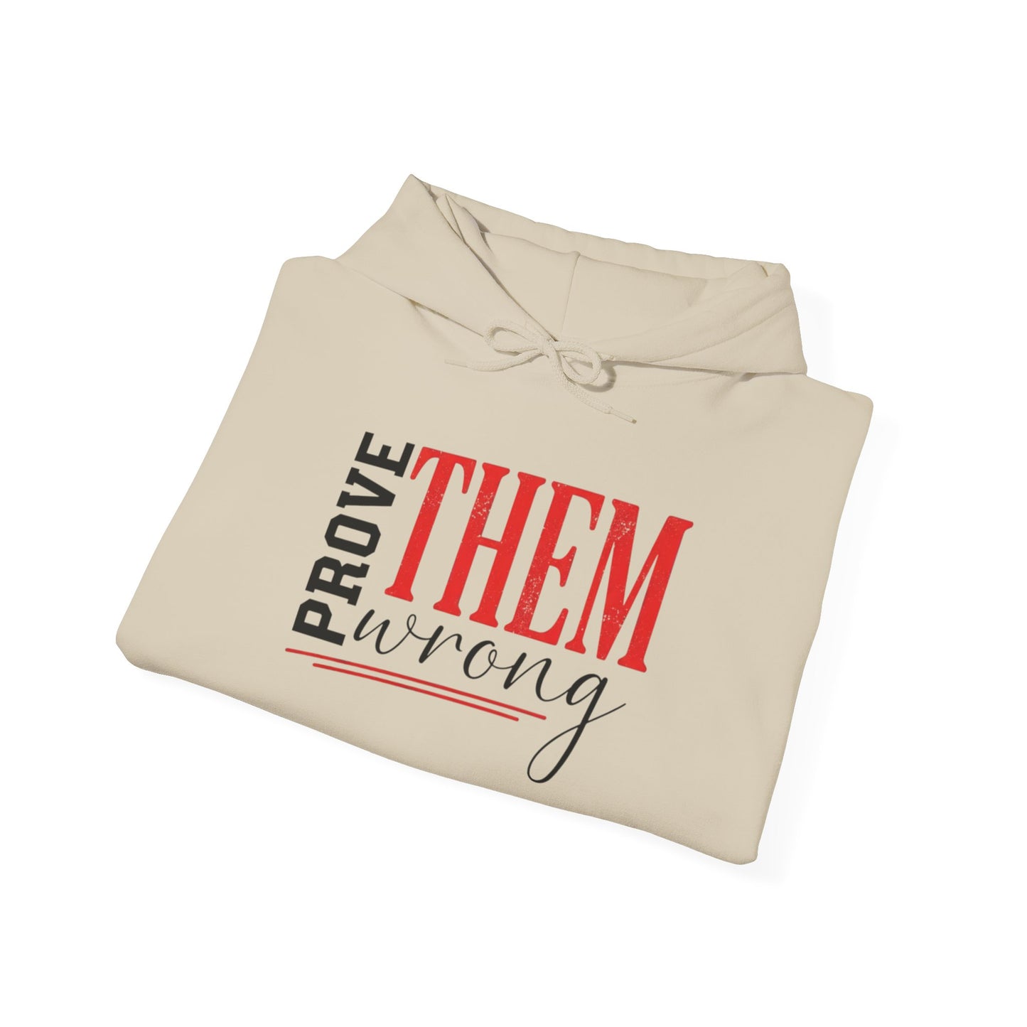 "Prove Them Wrong"  Unisex Hoodie