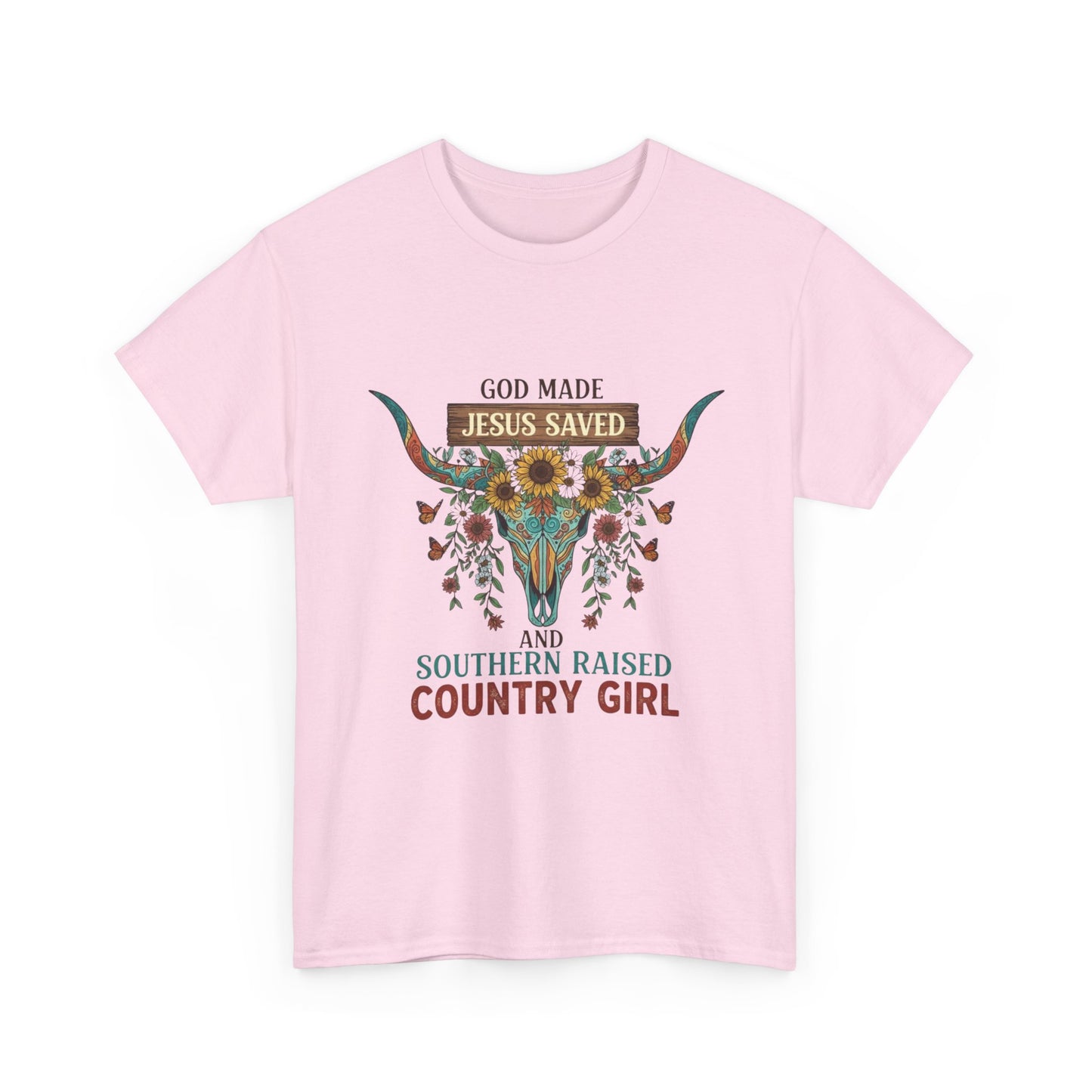 "God Made, Jesus Saved, Southern Raised" Unisex T-Shirt