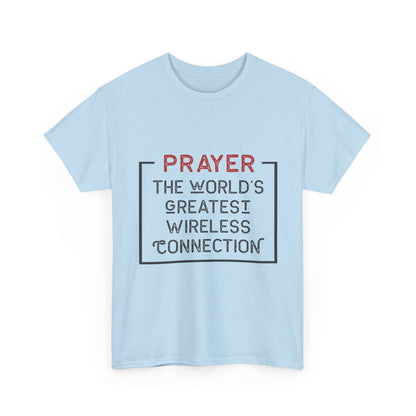 "Prayer: The World’s Greatest Wireless Connection" Unisex T-Shirt