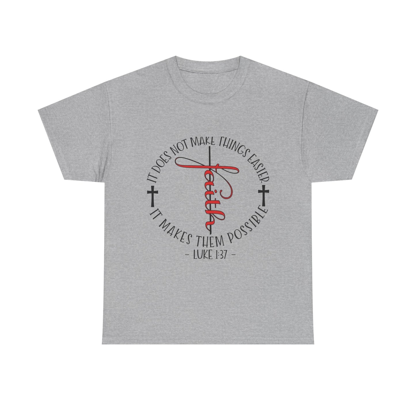 "Faith Makes Things Possible" Unisex T-Shirt