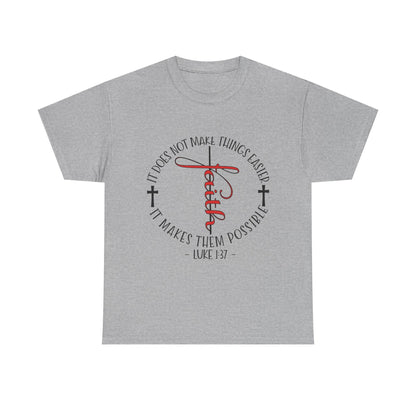 "Faith Makes Things Possible" Unisex T-Shirt