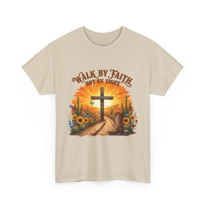 "Walk By Faith, Not By Sight" Unisex T-Shirt