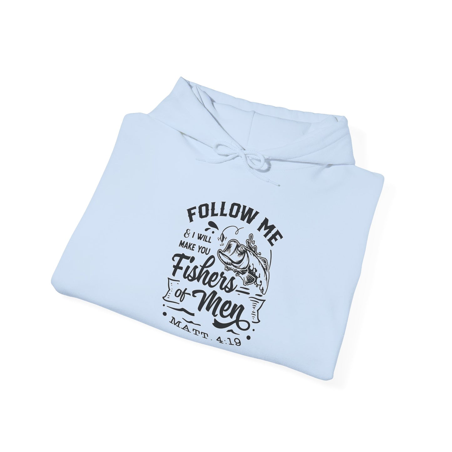 "Follow Me Fisher of Men" Unisex Hoodie