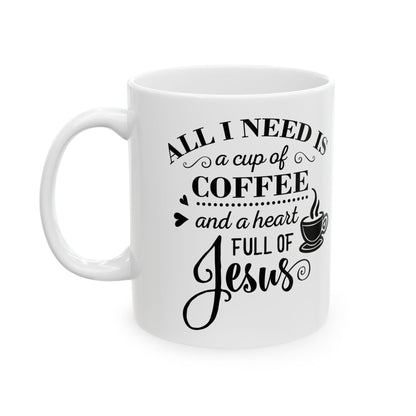 "All I Need" Mug