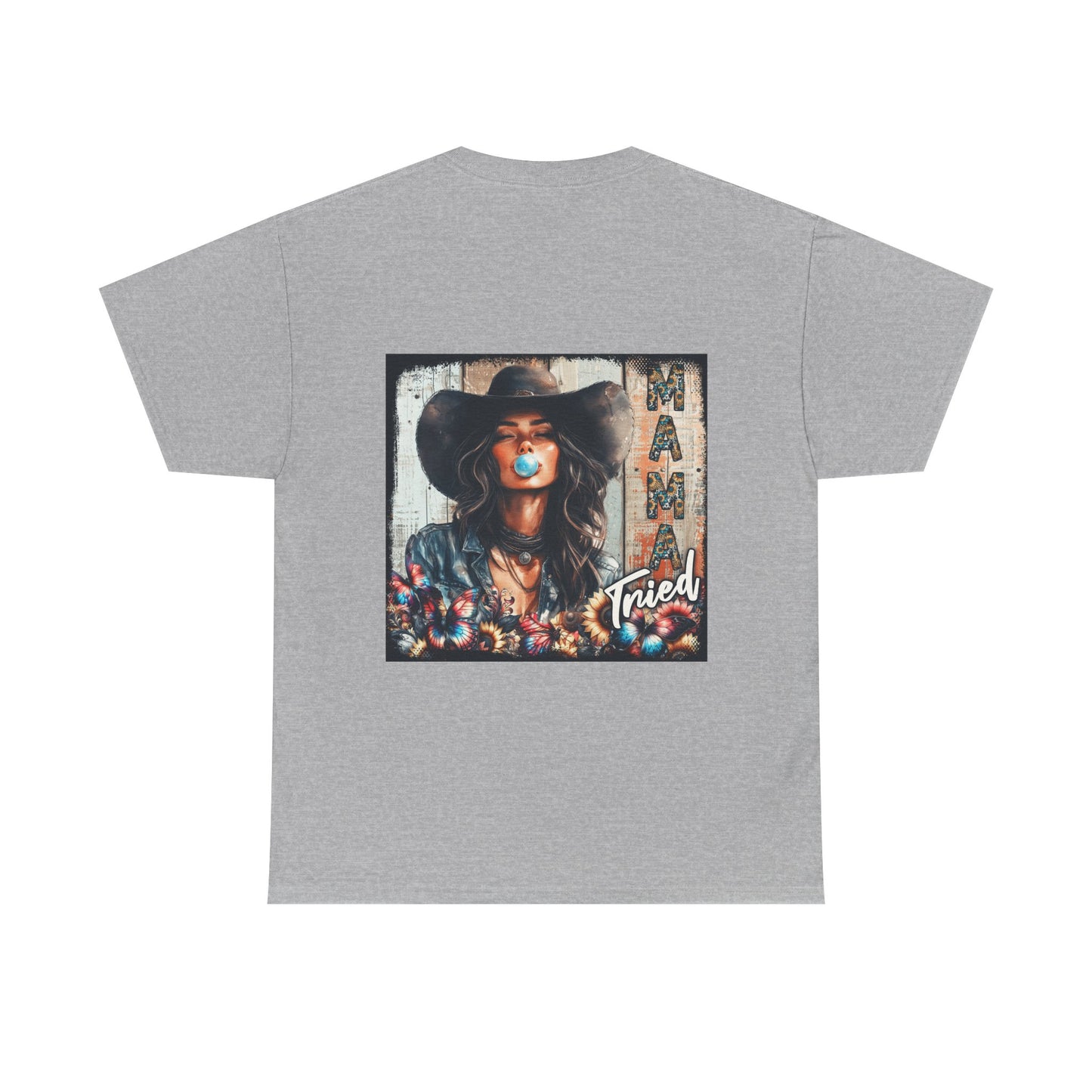 "Mama Tried" Unisex Cotton T-Shirt