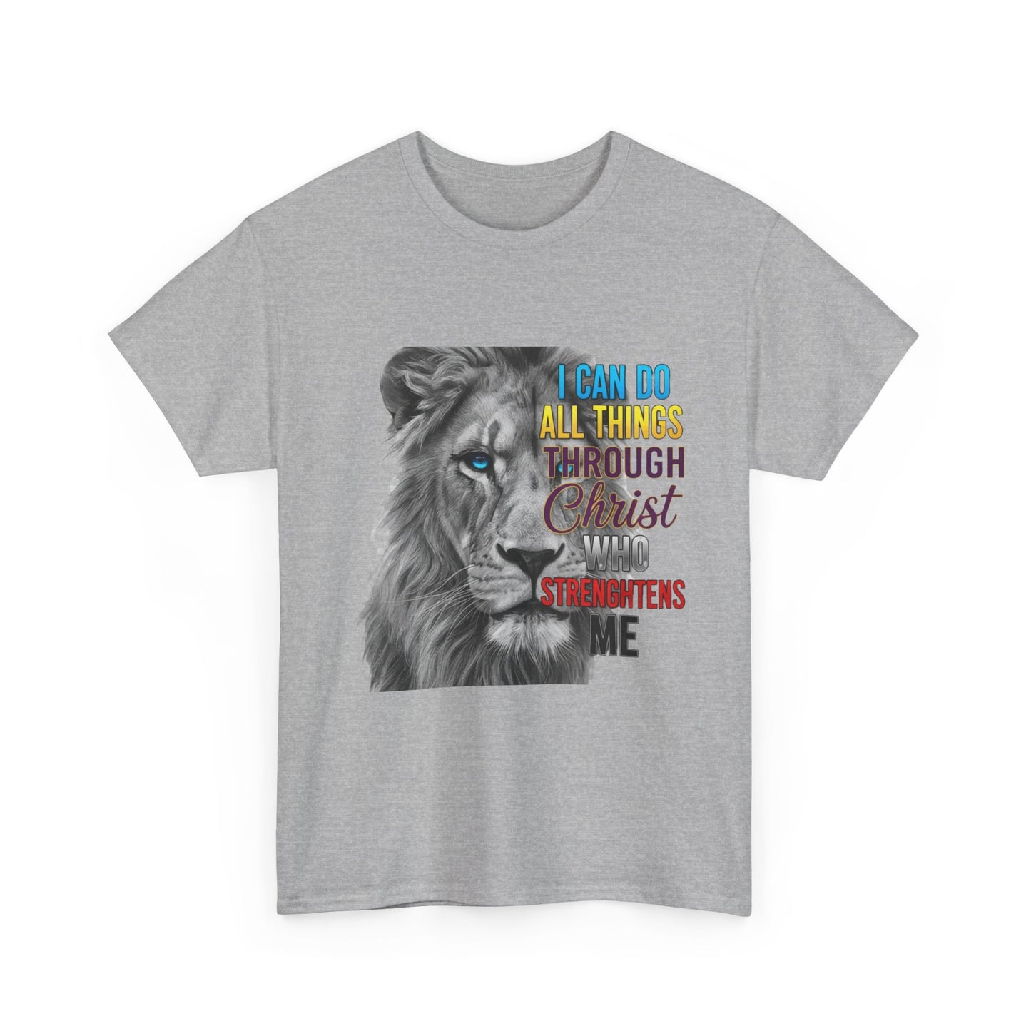 "I Can Do All Things Through Christ Who Strengthens Me" Unisex T-Shirt