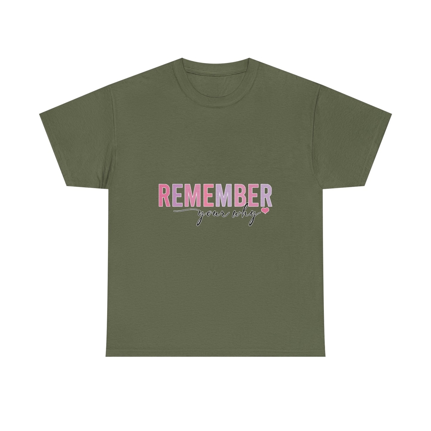 "Remember Your Why" Unisex T-Shirt