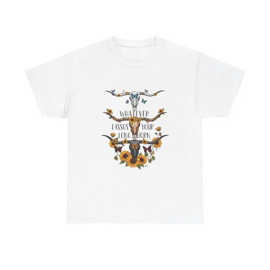 "Whatever Lassos Your Longhorn" Unisex T‑Shirt