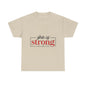 "She Is Strong" Unisex T‑Shirt