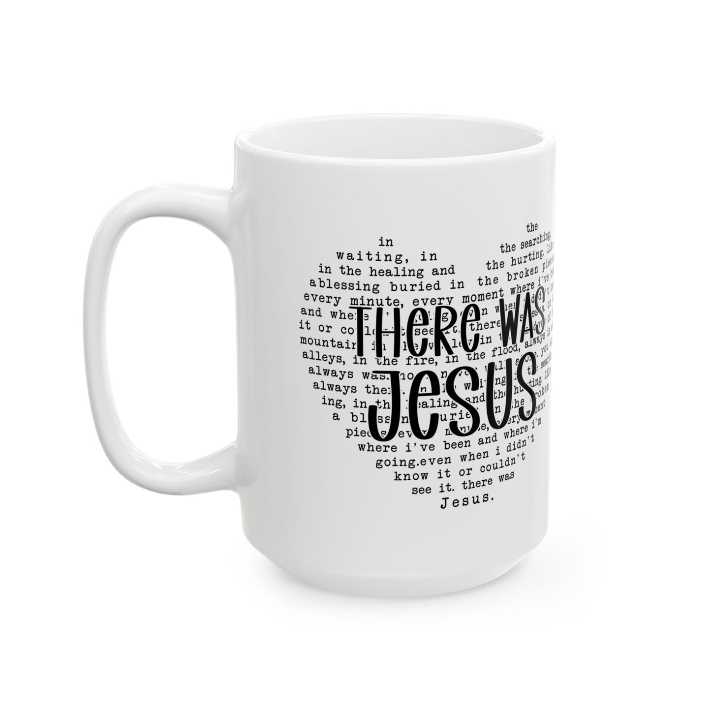 "There Was Jesus" Mug
