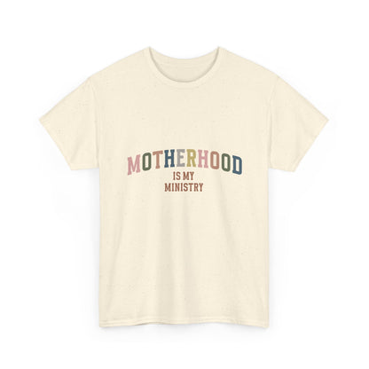 "Motherhood is My Ministry" Unisex Cotton T-Shirt
