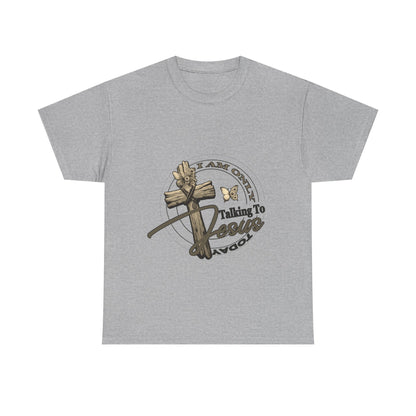 "I Am Only Talking to Jesus Today" Unisex Cotton T-Shirt