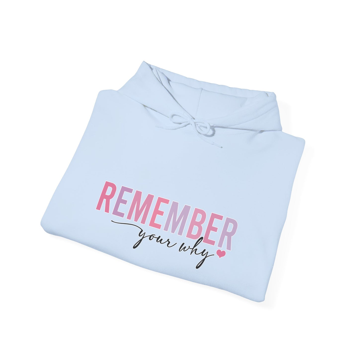 "Remember Your Why" Unisex Hoodie