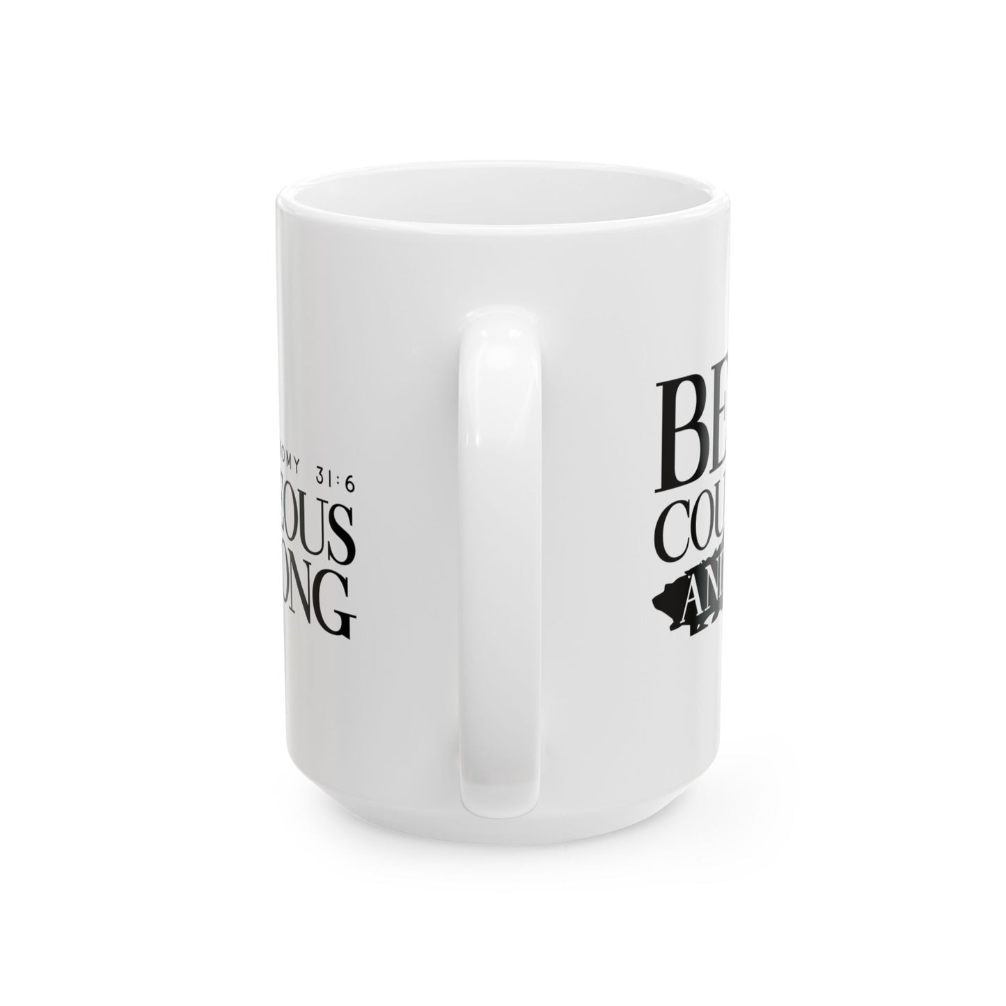 "Be Courageous and Strong" Mug