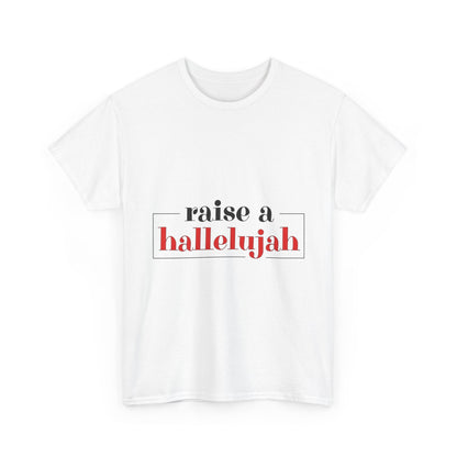 "Raise a Hallelujah" Unisex T-Shirt