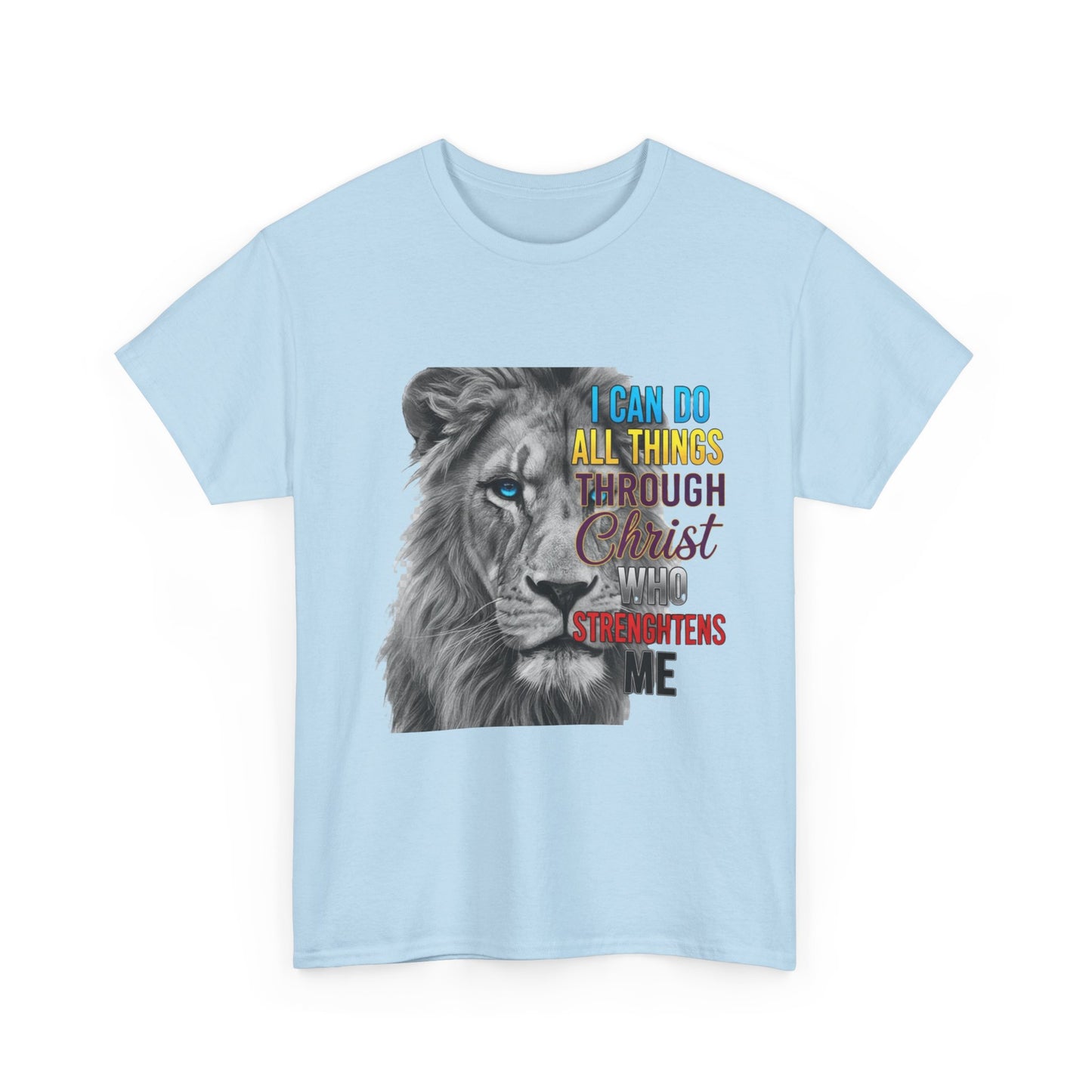 "I Can Do All Things Through Christ Who Strengthens Me" Unisex T-Shirt