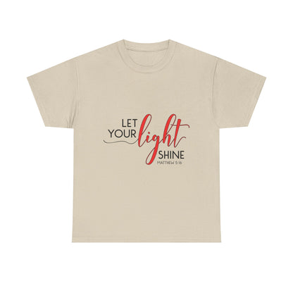"Let Your Light Shine" Unisex T-Shirt