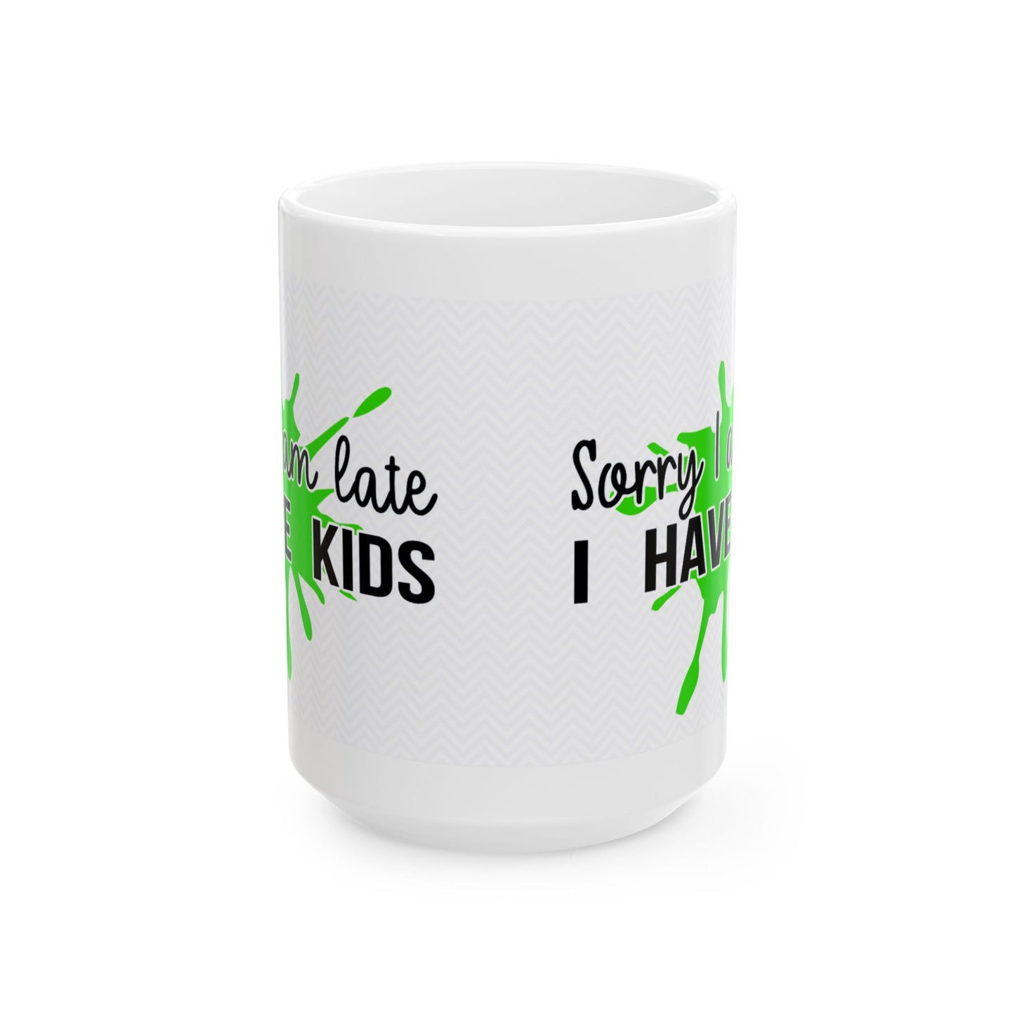 "Sorry Late" Mug