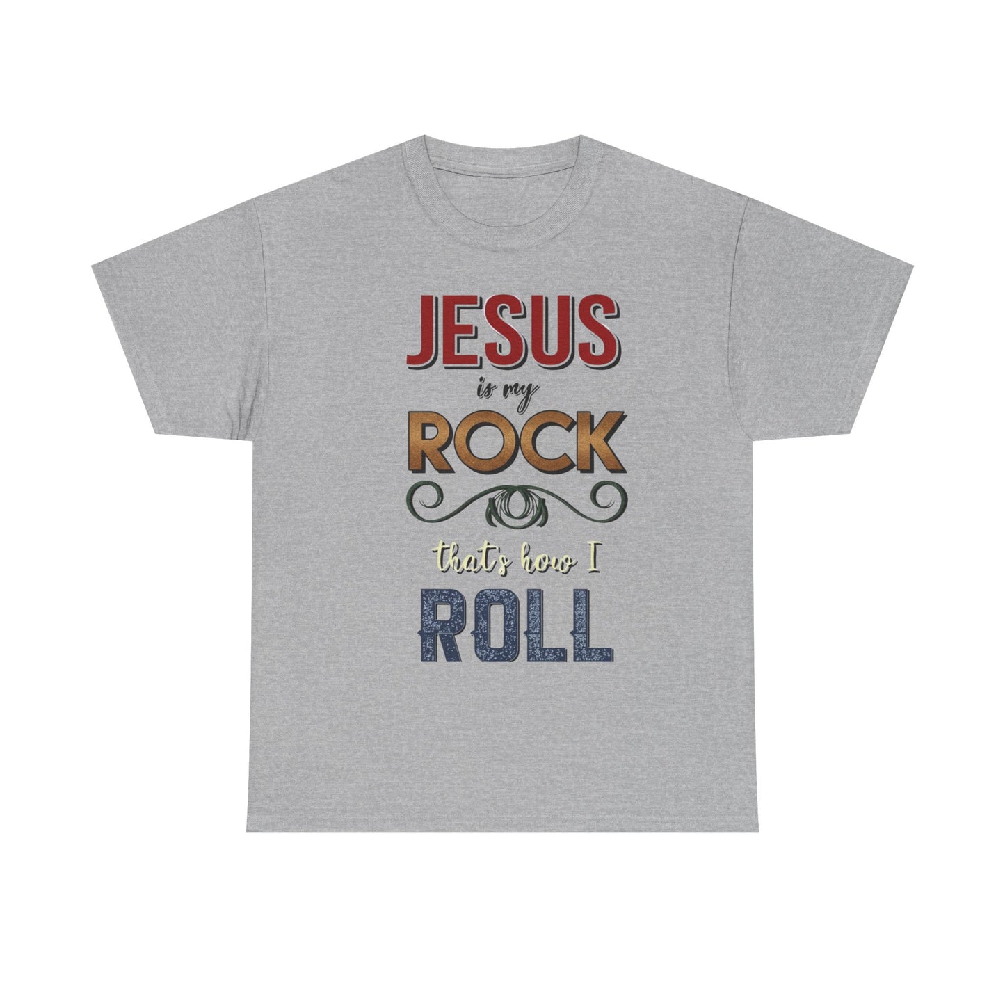 "Jesus Is My Rock That’s How I Roll" Unisex T-Shirt