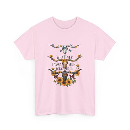 "Whatever Lassos Your Longhorn" Unisex T‑Shirt