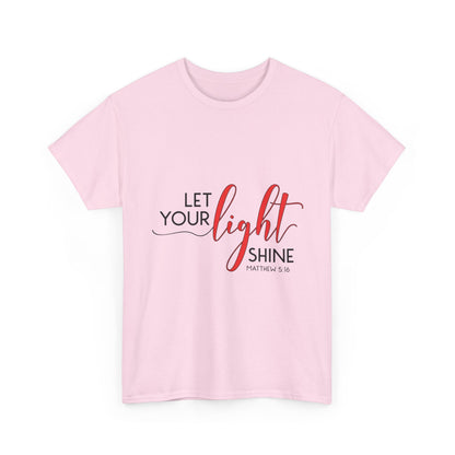 "Let Your Light Shine" Unisex T-Shirt