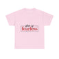 "She Is Fearless" Unisex T-Shirt