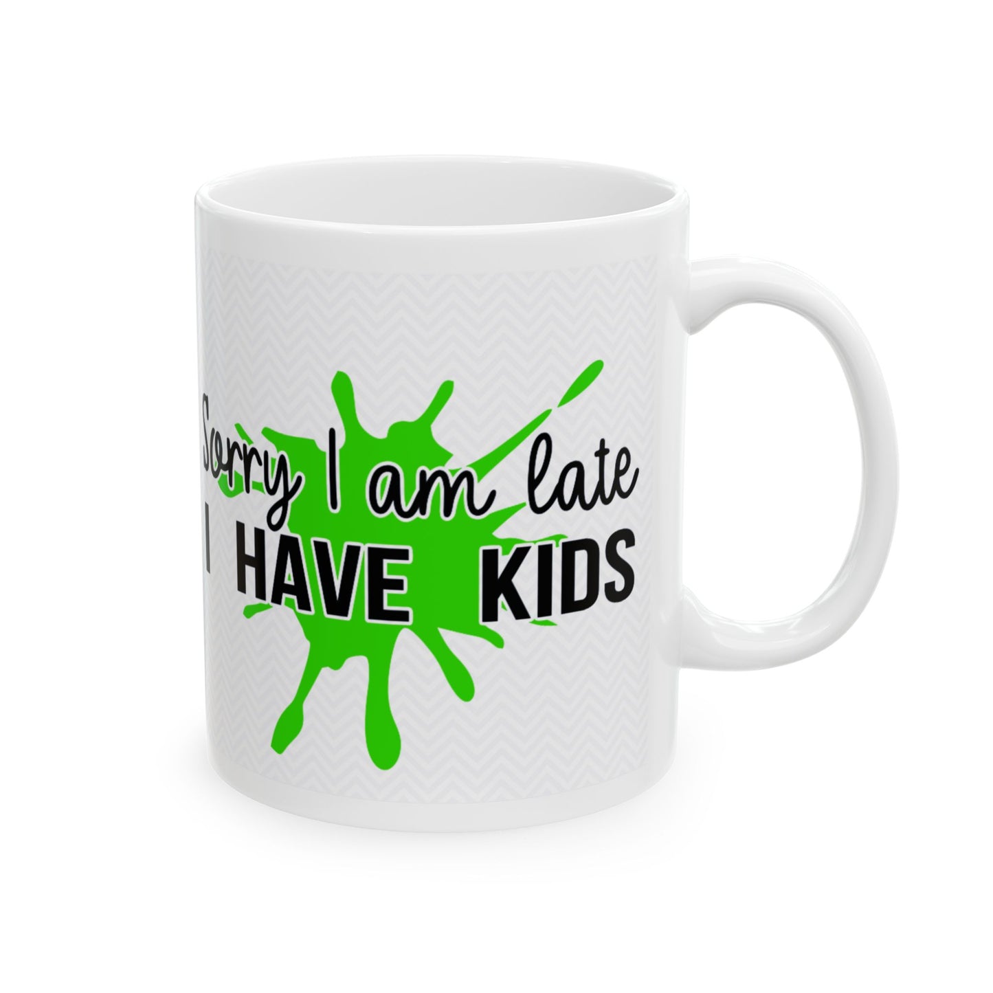 "Sorry Late" Mug