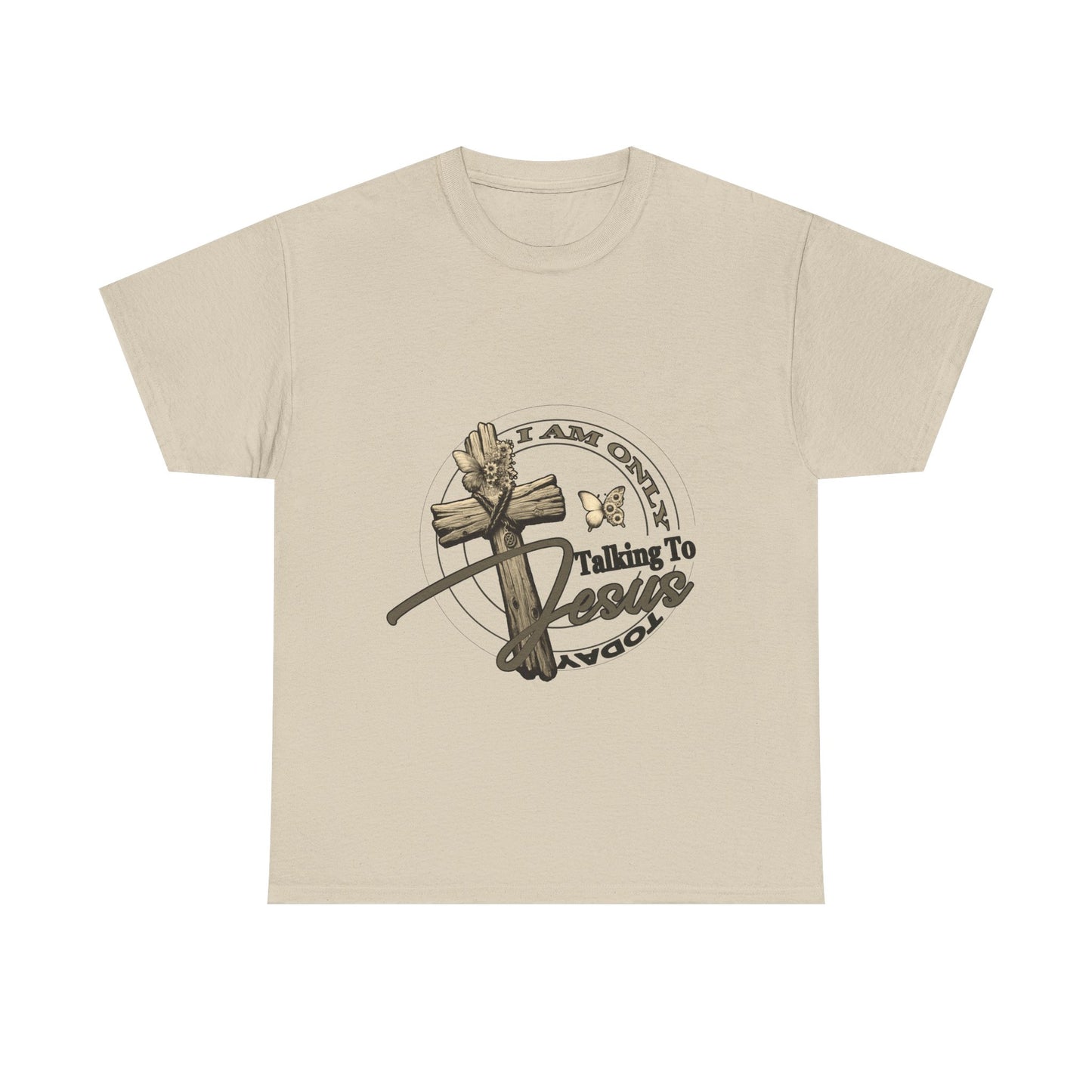 "I Am Only Talking to Jesus Today" Unisex Cotton T-Shirt