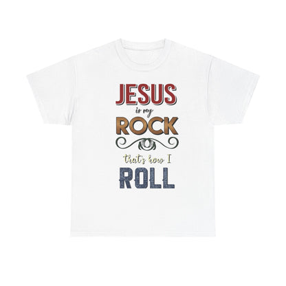 "Jesus Is My Rock That’s How I Roll" Unisex T-Shirt