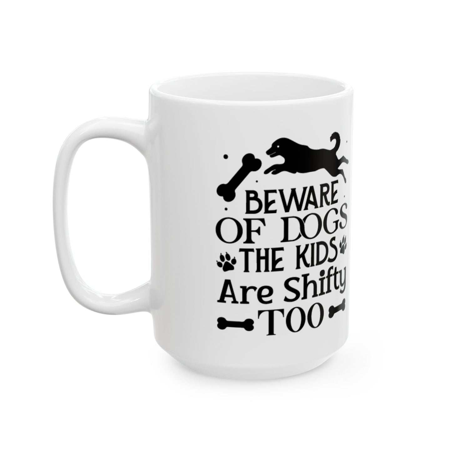 Beware of Dogs Ceramic Mug - Fun Pet Lover Coffee Cup, Kid-Friendly Gift, Housewarming Gift for Dog Owners, 11oz/15oz