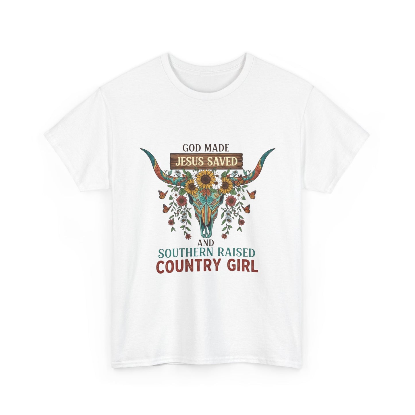 "God Made, Jesus Saved, Southern Raised" Unisex T-Shirt