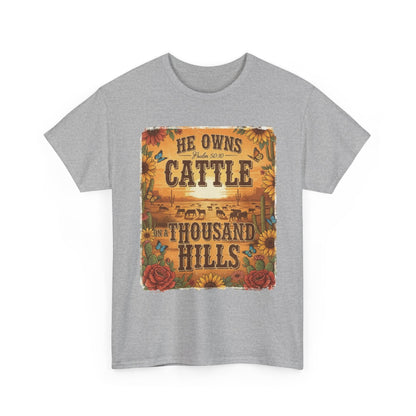 “He Owns Cattle a Thousand Hills” Unisex T-Shirt