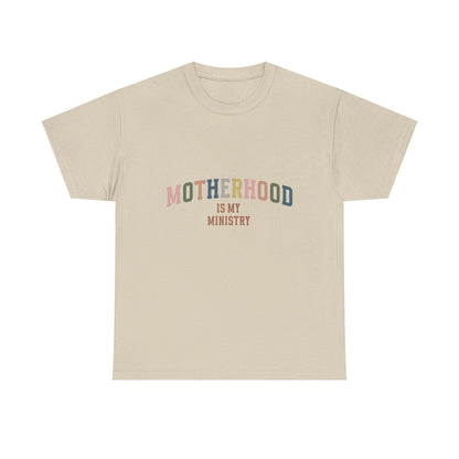 "Motherhood is My Ministry" Unisex Cotton T-Shirt