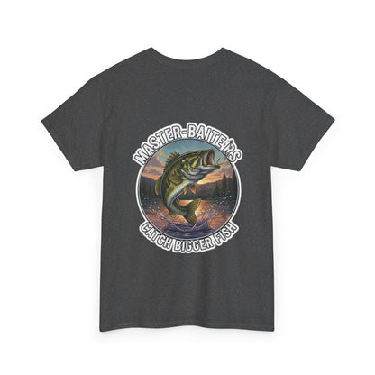"Master Baiters Catch Bigger Fish" Unisex Cotton T-Shirt