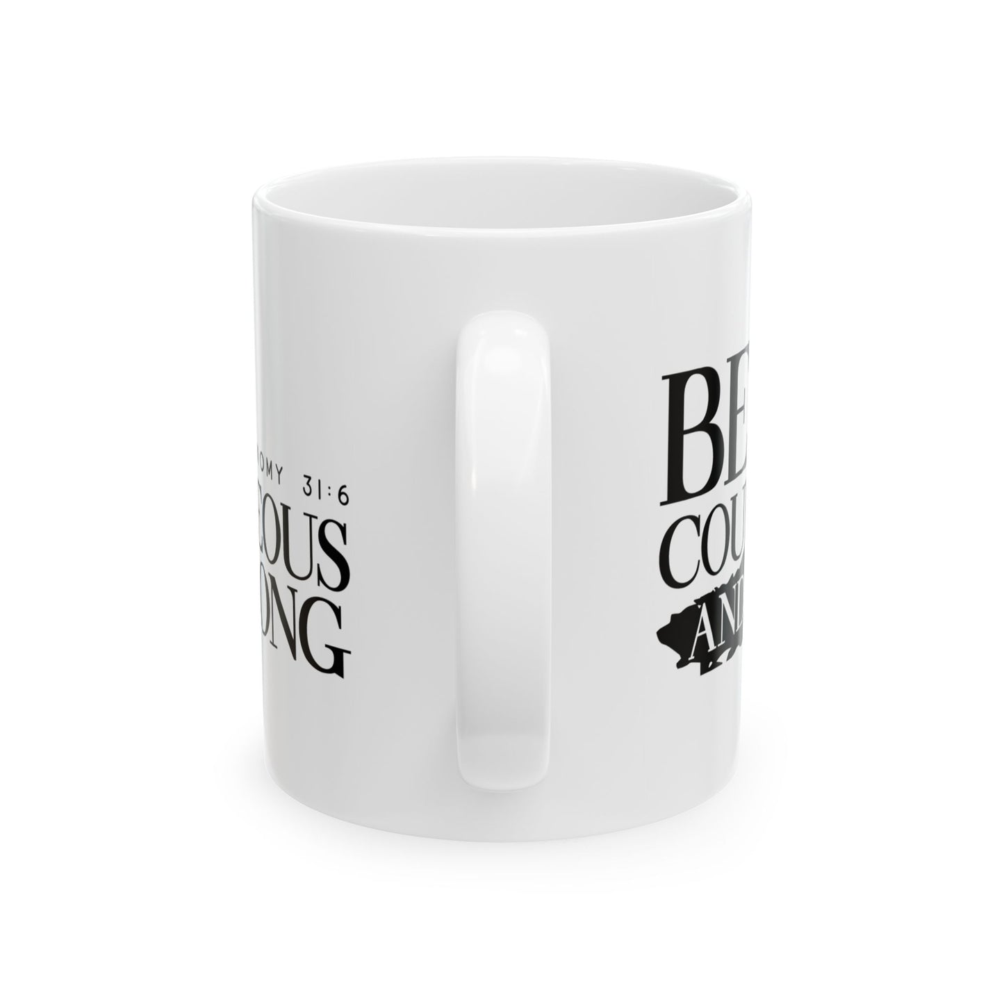 "Be Courageous and Strong" Mug