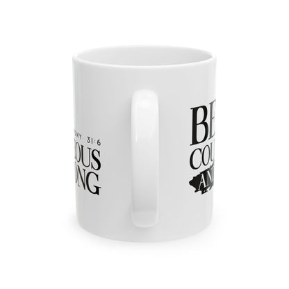 "Be Courageous and Strong" Mug