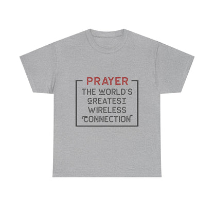 "Prayer: The World’s Greatest Wireless Connection" Unisex T-Shirt