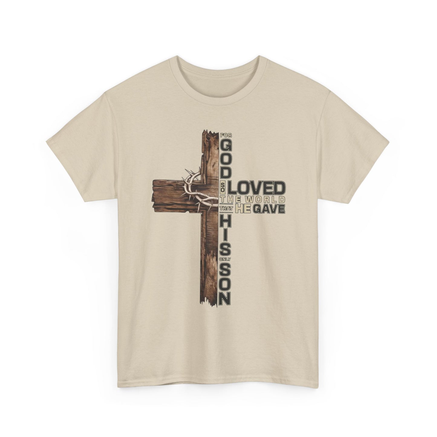 "God Loved the World He Gave His Son" Unisex T-Shirt