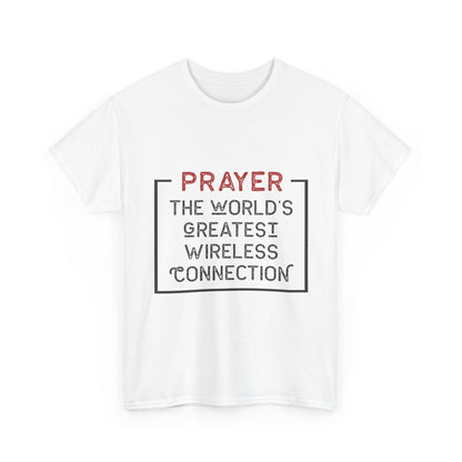 "Prayer: The World’s Greatest Wireless Connection" Unisex T-Shirt