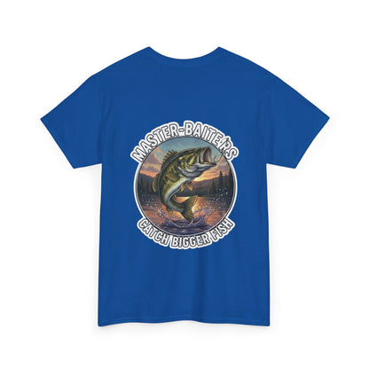 "Master Baiters Catch Bigger Fish" Unisex Cotton T-Shirt