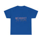 "Not Perfect Just Forgiven" Unisex Cotton T-Shirt