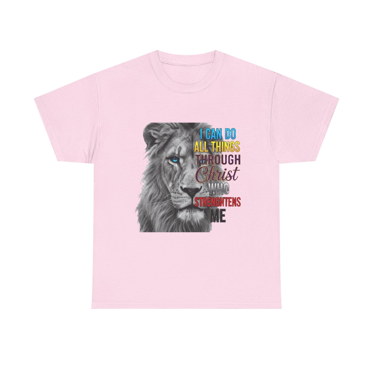 "I Can Do All Things Through Christ Who Strengthens Me" Unisex T-Shirt