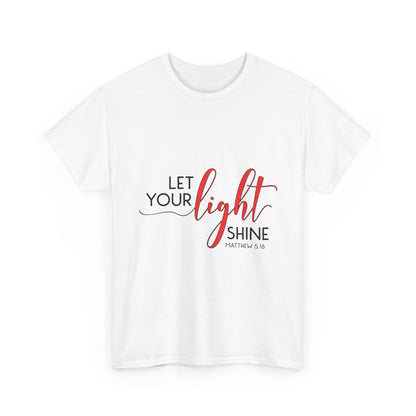 "Let Your Light Shine" Unisex T-Shirt