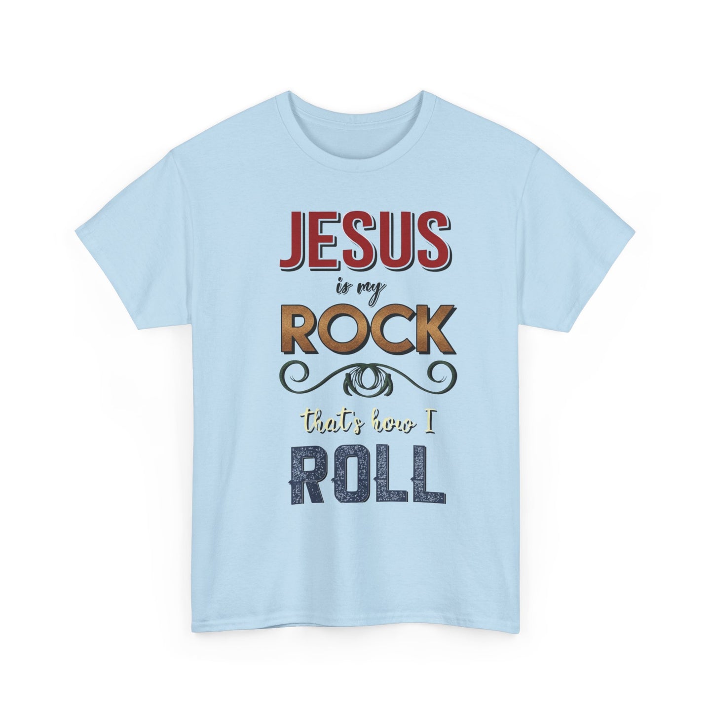 "Jesus Is My Rock That’s How I Roll" Unisex T-Shirt