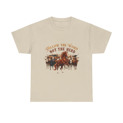 "Follow the Word Not the Herd" Unisex T-Shirt