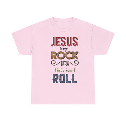 "Jesus Is My Rock That’s How I Roll" Unisex T-Shirt