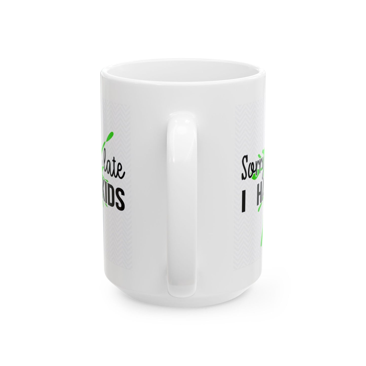"Sorry Late" Mug