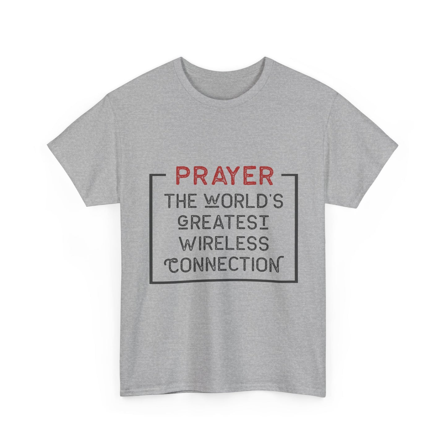"Prayer: The World’s Greatest Wireless Connection" Unisex T-Shirt
