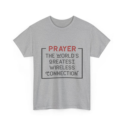 "Prayer: The World’s Greatest Wireless Connection" Unisex T-Shirt